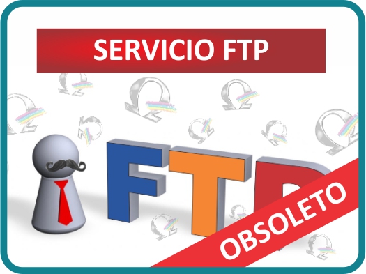 Gráfico con el texto “SERVICIO FTP” y una franja roja con la palabra “OBSOLETO”, acompañado de un ícono de figura con corbata roja.