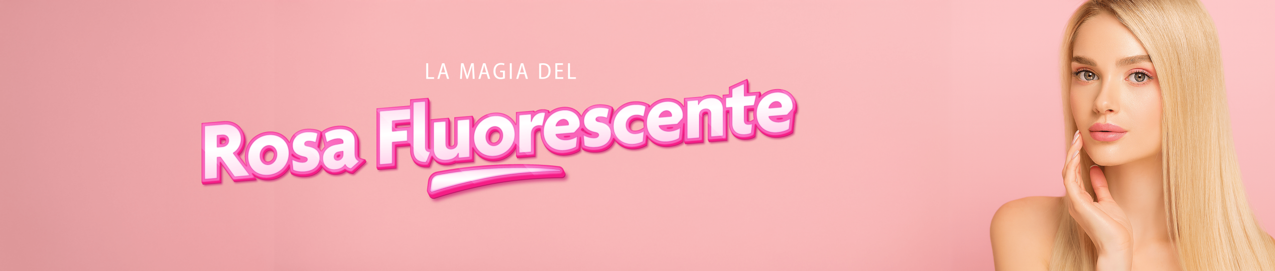 Banner rosa con texto “La magia del rosa fluorescente” y una mujer rubia con maquillaje en tonos rosados.